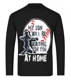 BASEBALL - MY SON WILL BE WAITING FOR YOU