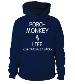 Porch monkey 4 life taking it back