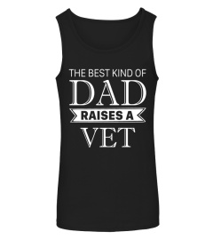 The Best Kind Of Dad Raises A VET Fathers Day T Shirt