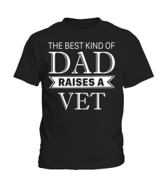 The Best Kind Of Dad Raises A VET Fathers Day T Shirt