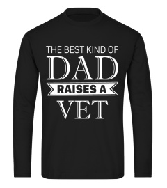 The Best Kind Of Dad Raises A VET Fathers Day T Shirt