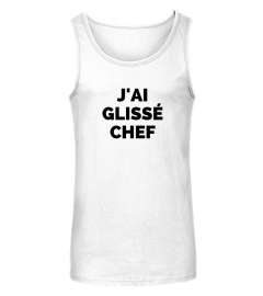 Teehsirt J'ai glissé chef