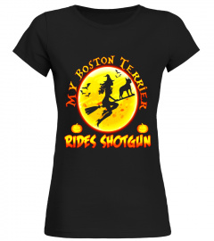 My Boston Terrier Rides Shotgun Halloween Gift T-Shirt