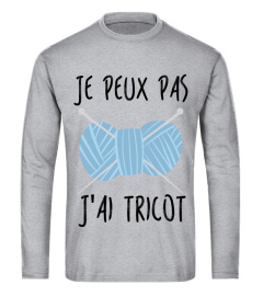 JE PEUX PAS, J'AI TRICOT !