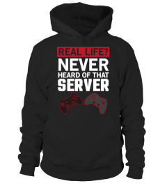 Real Life - Never heard of that server