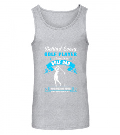 Behind Golf Player There Is A Golf Dad T-Shirt