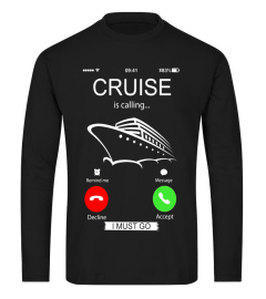 Cruise is calling I must go T-shirt