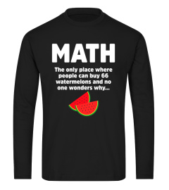 Math The Only Place Where People Can Buy Melon Fruit T-Shirt