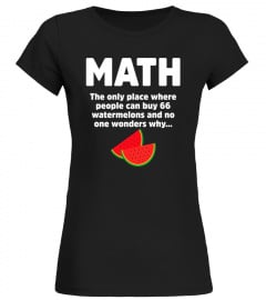 Math The Only Place Where People Can Buy Melon Fruit T-Shirt