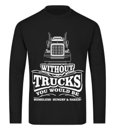 Funny truck driver quotes -T Shirt Gift for trucker