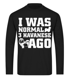 I Was Normal 3 Havanese Ago Christmas Funny Gifts T-shirt