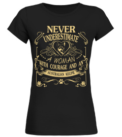 A Woman with Courage and an Australian Kelpie Christmas Funny Gift T-shirt