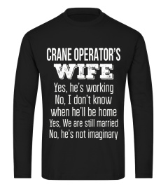 Crane Operator's Wife T Shirt