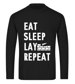 Eat Sleep Lay Repeat Funny Humorous T-shirt Gifts Bricklayer