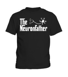 The Neuron Father Funny Neurology Neurologist T Shirt Gift