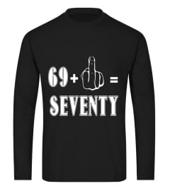 Funny 70th Birthday Tshirt 69 plus 1 Finger equals 70