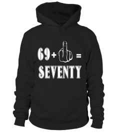 Funny 70th Birthday Tshirt 69 plus 1 Finger equals 70