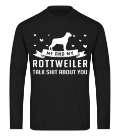 Me and My Rottweiler Talk Shit About You Christmas Funny Gift T-shirt