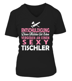 ENTSCHULDIGUNG DIESER MANN IST SCHON SEXY TISCHLER T-SHIRT