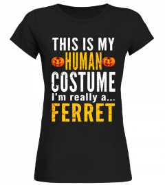 This Is My Human Costume - FERRET Halloween TShirt