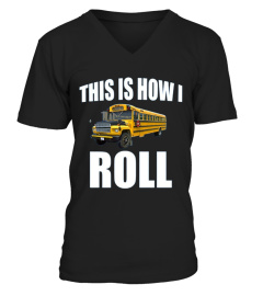 This Is How I Roll School Bus Driver Tee