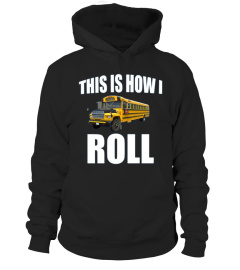 This Is How I Roll School Bus Driver Tee