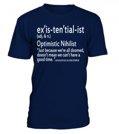 Optimistic Nihilist Existentialist Shirt