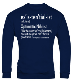 Optimistic Nihilist Existentialist Shirt