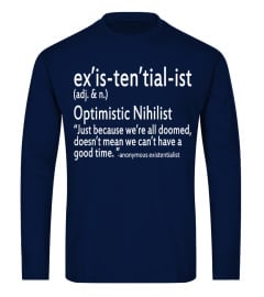 Optimistic Nihilist Existentialist Shirt