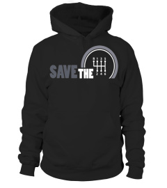 Save The Stick Shirt | Manual Transmission Three Pedals Gift