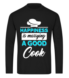 Happiness Is Marrying A Good Cook Funny Chef T-Shirt