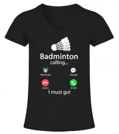 Badminton Is Calling And I Must Go
