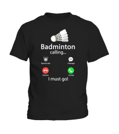 Badminton Is Calling And I Must Go