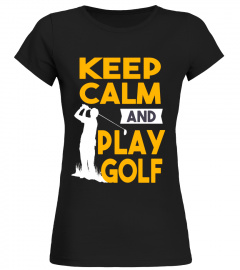 Keep Calm and Play Golf funny T-shirt Gift