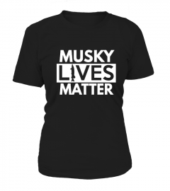 Musky Lives Matter T Shirt