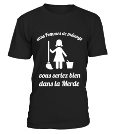 sans femmes de ménage vous seriez