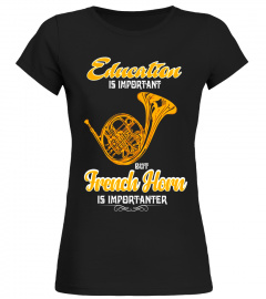 French horn T-shirt For Men\Women - French horn Importanter
