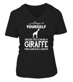 Always Be Yourself Unless You Be A Giraffe