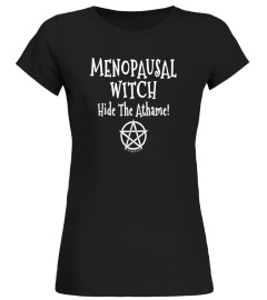 Menopausal Witch Hide the Athame Wiccan Cheeky Witch T-Shirt