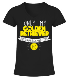 Funny Golden Retriever Gift Only My Golden Retriever Understands Me Yellow