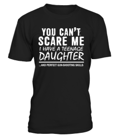 You can't scare me - teenage daughter