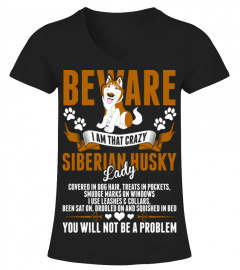 Beware I Am That Crazy Siberian Husky Dog Lady Tee