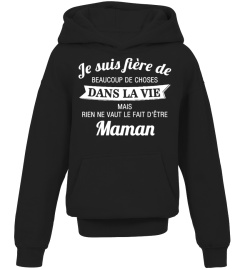 160+ Vendus - Je suis fière de BEAUCOUP DE CHOSES DANS LA VIE MAIS RIEN NE VAUT LE FAIT D’ÊTRE Maman