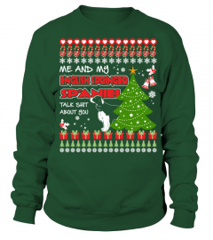 My English Springer Spaniel Talk Shit about You Christmas Funny Sweatshirt Gifts T-shirt