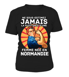 Ne sous-estimez jamais la puissance d'une Femme née en Normandie.