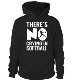 THERE IS NO CRYING IN SOFTBALL