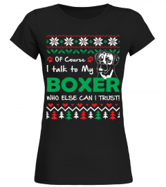 I Talk To My Boxer Christmas Funny Sweatshirt Gifts T-shirt