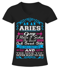 Aries Guy I Have 3 Sides Quiet Sweet Fun Crazy