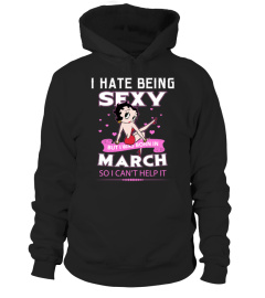 I HATE BEING SEXY - MARCH