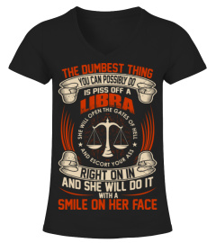 Dumbest Thing Possibly Piss Off Libra Zodiac Shirt